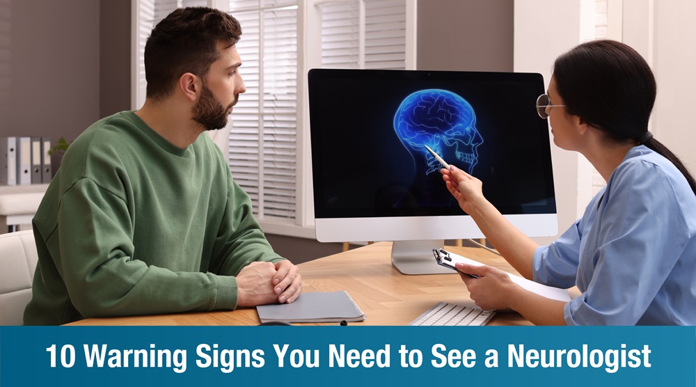 Signs You Shouldn’t Ignore: When to See a Neurologist